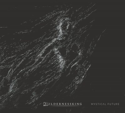 WILDERNESSKING Mystical Future Digipack