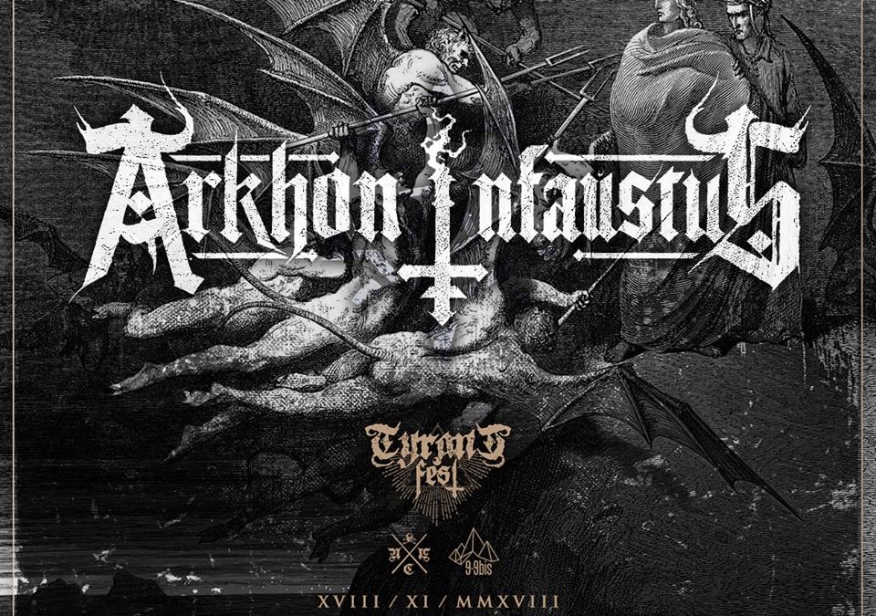ARKHON INFAUSTUS  will play at Tyrant Fest, North of France