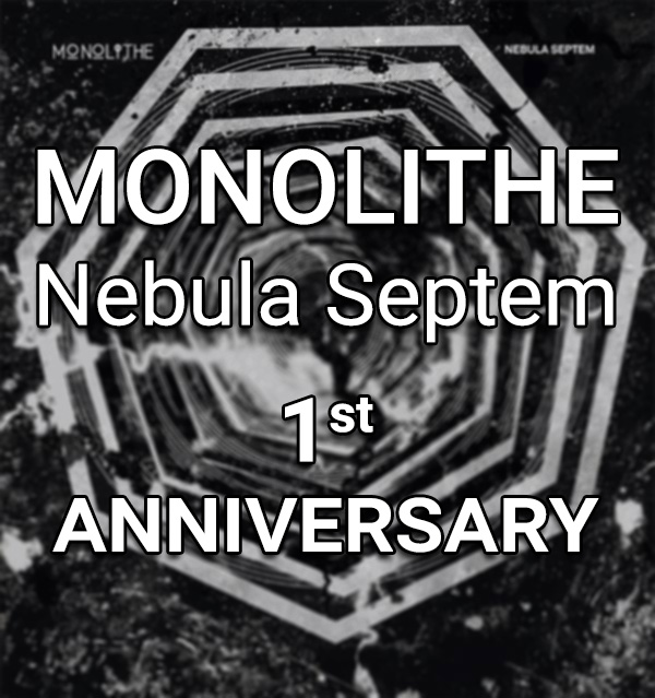 MONOLITHE « Nebula Septem » first anniversary