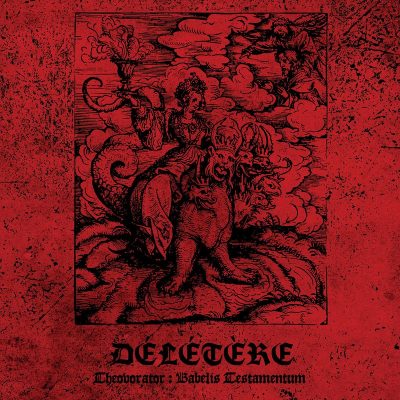 Délétère - Theovorator - Babelis Testamentum // CD EP