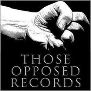 Those Opposed Records