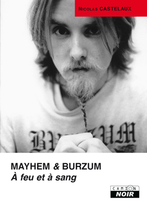 Mayhem & Burzum - A feu et à sang