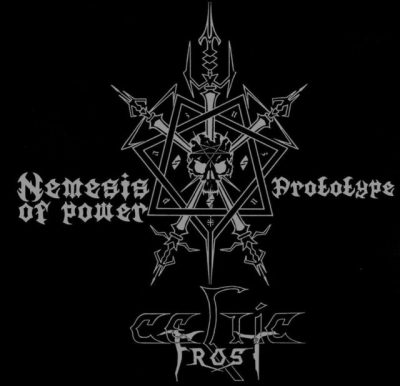 Celtic Frost ‎- Nemesis Of Power / Prototype // Crystal CD