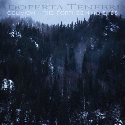Adoperta Tenebris - Oblivion : The Forthcoming Ends // Digipack