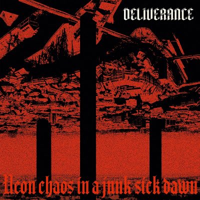 Deliverance - Neon chaos in a junk-sick dawn // Double LP