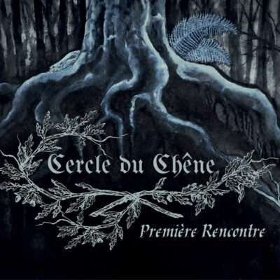 Le Cercle du Chêne - Première Rencontre // Digipack